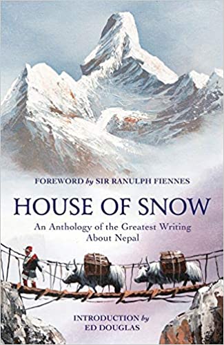 3. House of Snow (Ranulph Fiennes and Ed Douglas) books about nepal