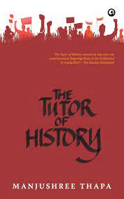 books about nepal The Tutor of History (Manjushree Thapa)