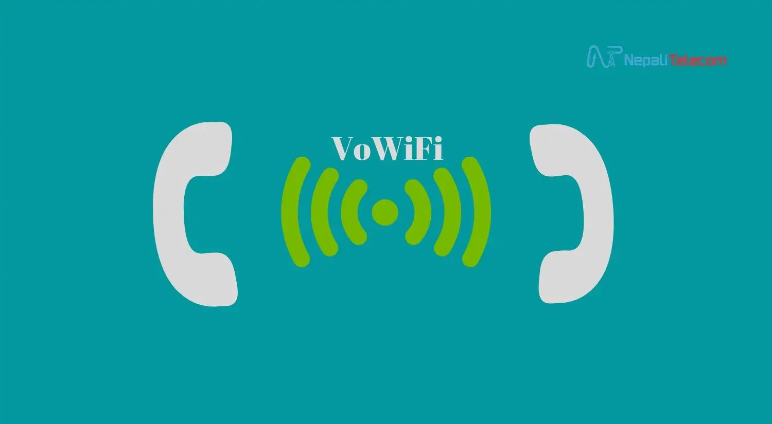 VoWifi: What are the advantages and disadvantages of Nepal Telecom's ...